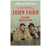 The Lost Worlds Of John Ford