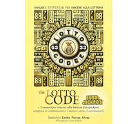 The Lotto Code, Analisi e Statistiche per Vincere alla Lotteria + I numeri per vincere alla lotteria EUROJACKPOT, comprese le combinazioni e i numeri extra (2 euronumeri)