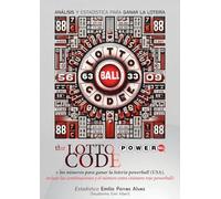The Lotto Code, Análisis y Estadística para Ganar la Lotería + Los Números para Ganar la Lotería POWERBALL (USA), Incluye las Combinaciones y el Número Extra (Número Rojo Powerball)