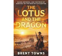 The Lotus and the Dragon: A Historical Adventure