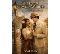 The Lotus Between Worlds: Book Two: The Divided Heart