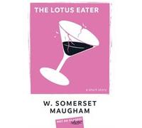 The Lotus Eater Chloé Batallan (Commentaire), Somerset Maugham (Auteur)