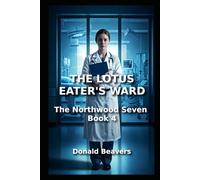 THE LOTUS EATER'S WARD: The Northwood Seven: Book 4