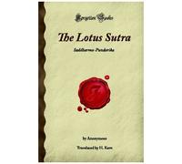 The Lotus Sutra: Saddharma-Pundarika (Forgotten Books)