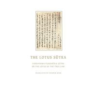 The Lotus Sutra: Saddharma Pundarika Sutra or the Lotus of the True Law