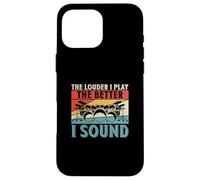 The Louder I Play The Better I Sound Drumming Drummers Coque pour iPhone 16 Pro Max