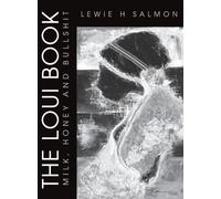 The Loui Book: Milk, Honey and Bullshit