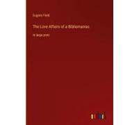 The Love Affairs Of A Bibliomaniac