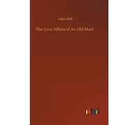 The Love Affairs Of An Old Maid