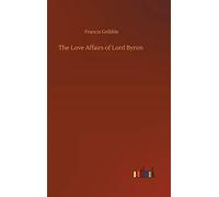 The Love Affairs Of Lord Byron