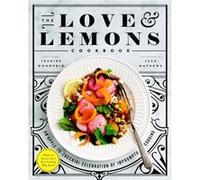 The Love and Lemons Cookbook by Jeanine Donofrio Inconnu (Auteur)