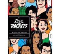 Hernandez, Gilbert - The LOVE AND ROCKETS COMPANION: 30 YEARS (AND COUNTING)