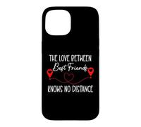 The Love Between Best Friends Knows No Distance Soul Sisters Coque pour iPhone 15