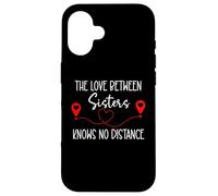 The Love Between Sisters Knows No Distance Big Sister Bestie Coque pour iPhone 16