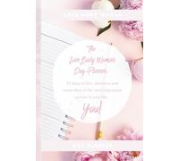 The Love Body Woman Day Planner: Plan a Day That Feels Like You.