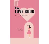 The Love Book: An Unrequited Love Story