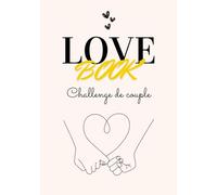 The love Book challenge: Le livre au 100 défis et activités à faire en couple | Idée de cadeau pour le couple