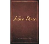The Love Dare Kendrick, Stephen (Auteur)