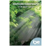 The Love Destination Courses: Soothing Forestscapes For Deep Sleep [Digital Video Disc]
