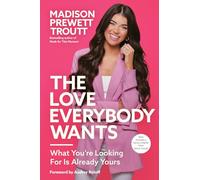 The Love Everybody Wants: What You're Looking For Is Already Yours