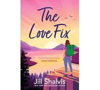 The Love Fix: The final book in the tender, romantic Sunrise Cover series!