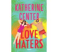 The Love-Haters - Katherine Center - Hauteville - broché - Roman