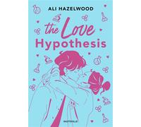The Love Hypothesis (édition collector augmentée) - Ali Hazelwood - Hauteville - relié - Roman