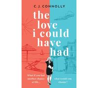The Love I Could Have Had The Perfect Uplifting Story To Read This Summer Full Of Love, Loss And Romance