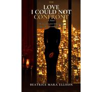The Love I Could Not Confront