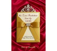 The Love Invitation Sent by God: I Am Loves You Right Where You Are