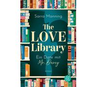 The Love Library Ein Date mit Mr. Darcy - Sarra Manning - Fischer E-Books - ebook (ePub) - Livre