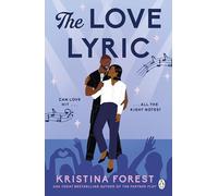 The Love Lyric: Where stardom meets real life - an unforgettable opposites-attract romance