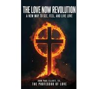 The Love Now Revolution