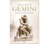 The Love of Gemini: By Esteban Valenti and GEMINI