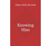 The Love of God: Knowing Him