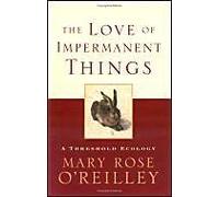 The Love Of Impermanent Things: A Threshold Ecology