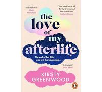 The Love of My Afterlife: A must-read, hilarious and heartwarming story from the bestselling rom-com writer