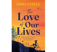 The Love of Our Lives: a new uplifting and gripping love story to win your heart