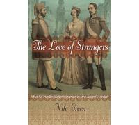 The Love of Strangers: What Six Muslim Students Learned in Jane Austen's London