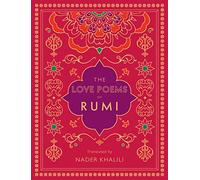 The Love Poems of Rumi: Translated by Nader Khalili (2)