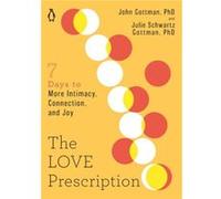 The Love Prescription - Gottman Julie Schwartz Ph.D. - Penguin Group USA - Livre en Anglais - Paperback Gottman Julie Schwartz Ph.D.Gottman Julie Schwartz Ph.D. (Auteur)