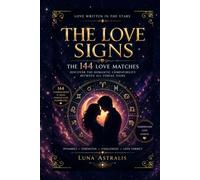THE LOVE SIGNS: The 144 Love Matches