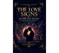 THE LOVE SIGNS: The 144 Love Matches