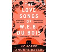 The Love Songs of W.E.B. Du Bois