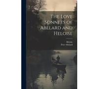 The Love Sonnets Of Abelard And Heloise