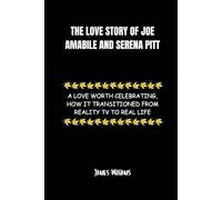The Love Story of Joe Amabile and Serena Pitt: A Love Worth Celebrating, How it Transitioned from Reality TV to Real Life