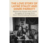The Love Story of Layne Staley and Demri Parrott: Behind the Scenes and Untold Struggles of Grunge Era’s Most Heartbreaking Romance