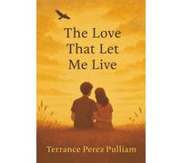 The Love That Let Me Live