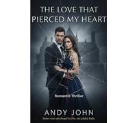 The Love That Pierced My Heart: Some Vows are Forged in Fire not Gilded Halls