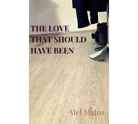 The Love That Should Have Been